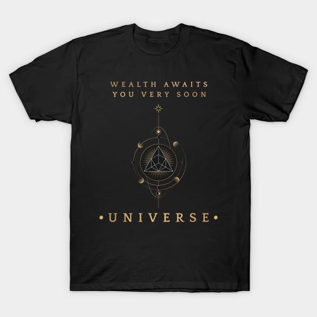 Wealth Awaits T-Shirt by Kneazal